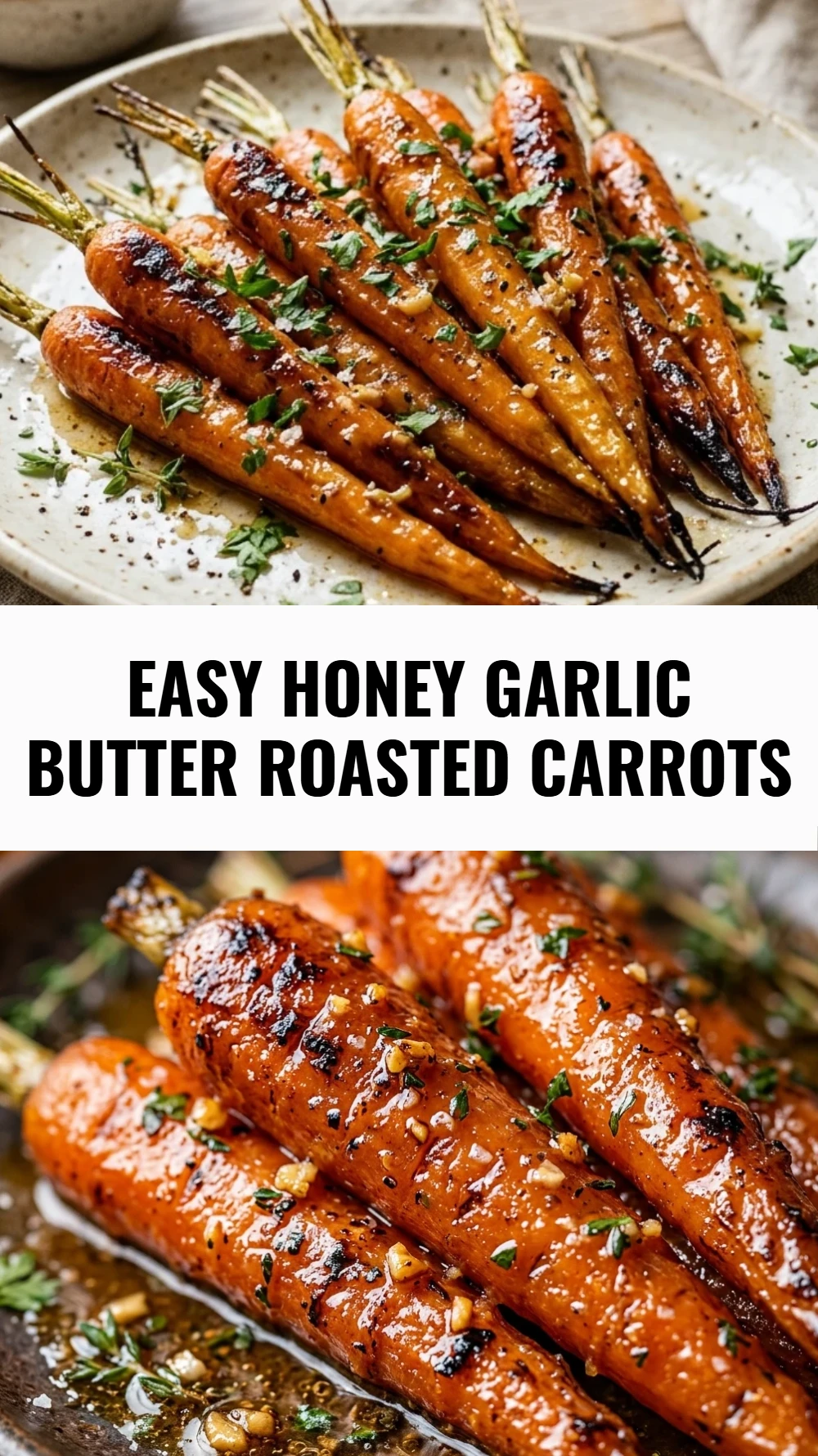 Easy Honey Garlic Butter Roasted Carrots