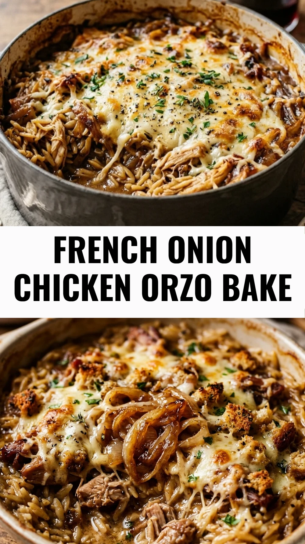 French Onion Chicken Orzo Bake